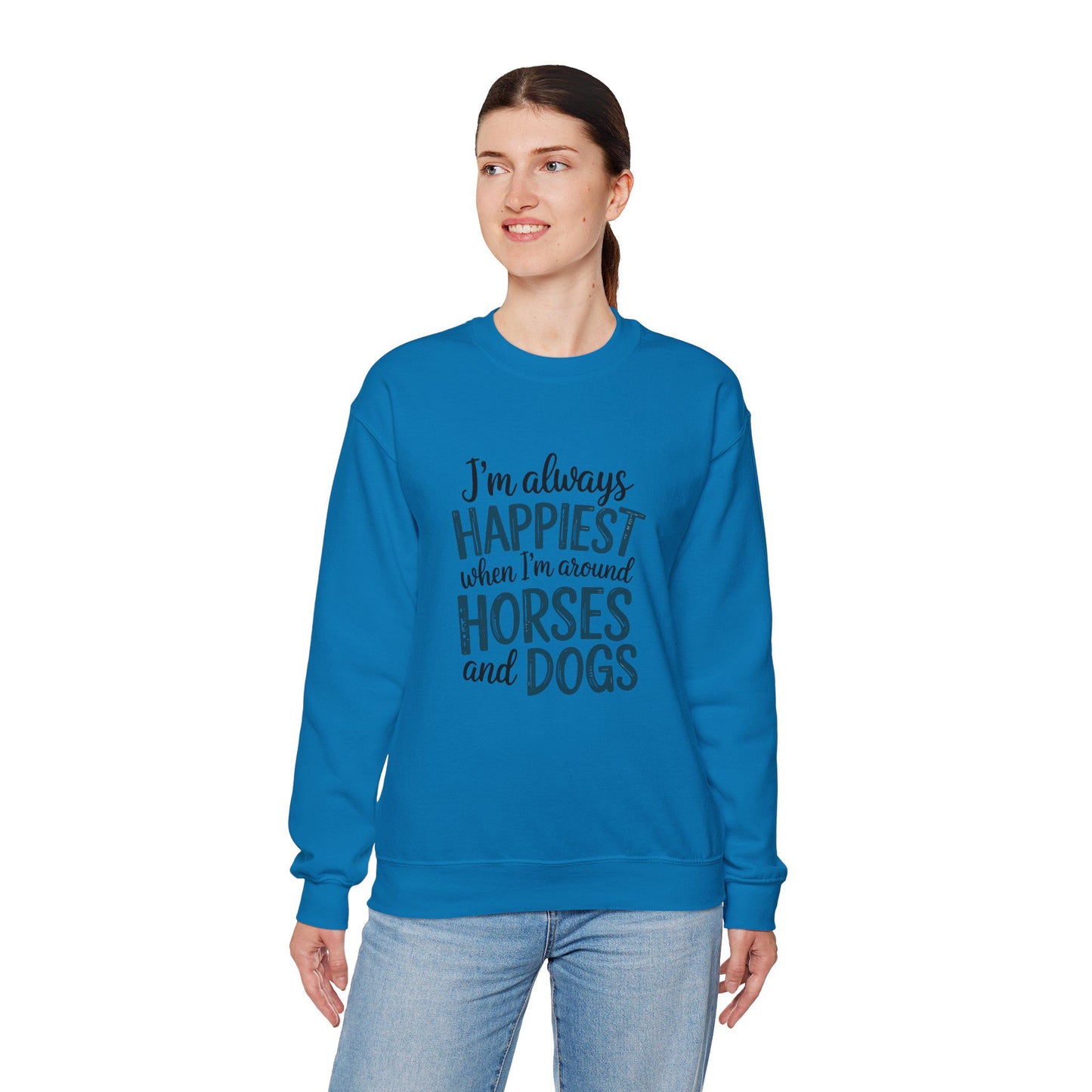 I'm Always Happiest When I'm Around Horses and Dogs Heavy Blend™ Crewneck Sweatshirt