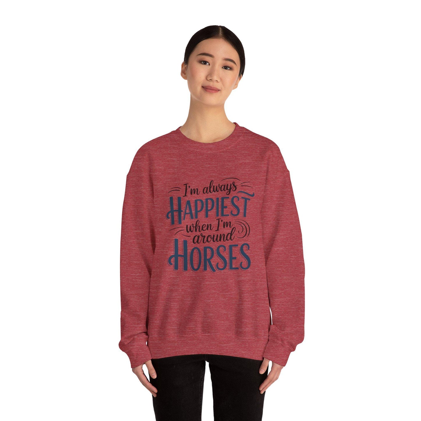 I'm Always Happiest When I'm Around Horses Heavy Blend™ Crewneck Sweatshirt