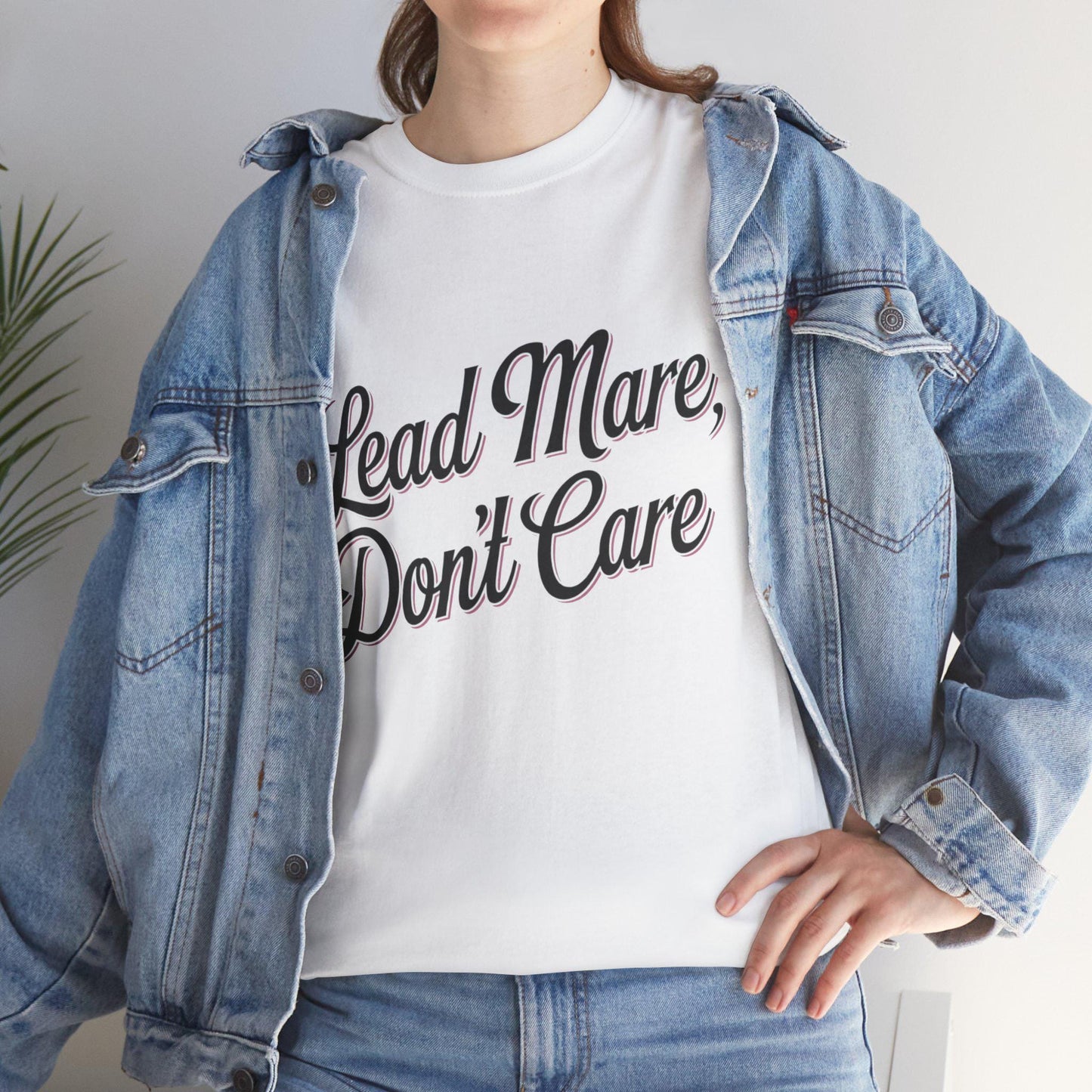Lead Mare Don't Care Unisex Heavy Cotton Tee