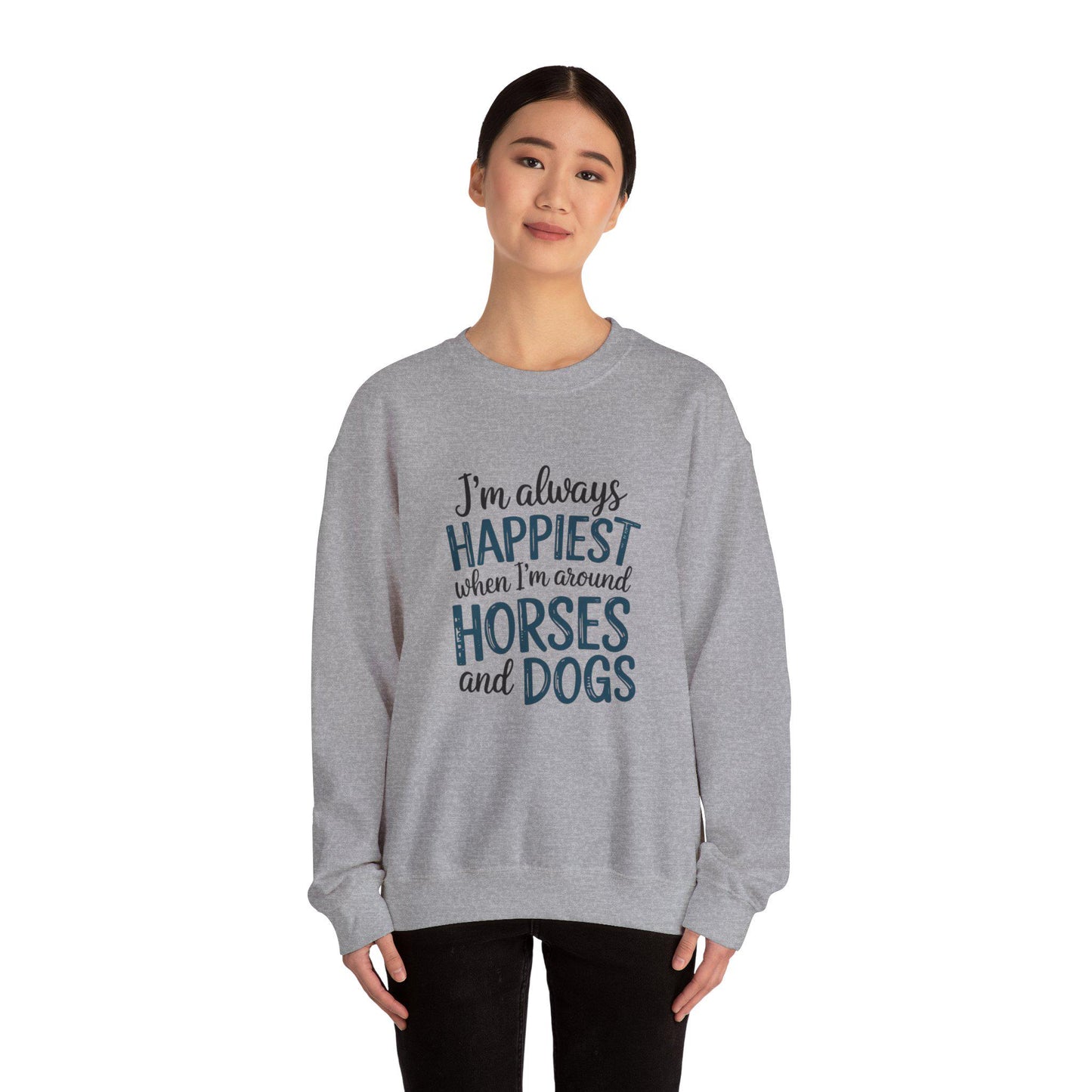 I'm Always Happiest When I'm Around Horses and Dogs Heavy Blend™ Crewneck Sweatshirt