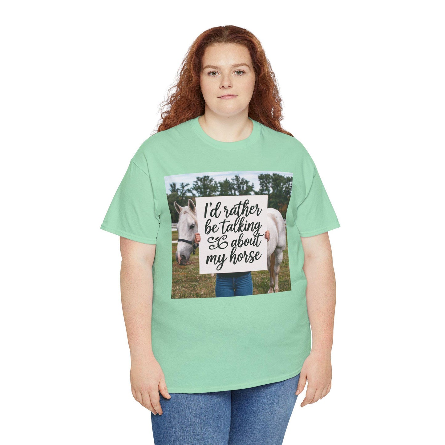 I'd rather be talking about my horse Tee, dressage, mom Tee, equestrian, English riding, eventing, hunter, jumper, western, ranch, trail
