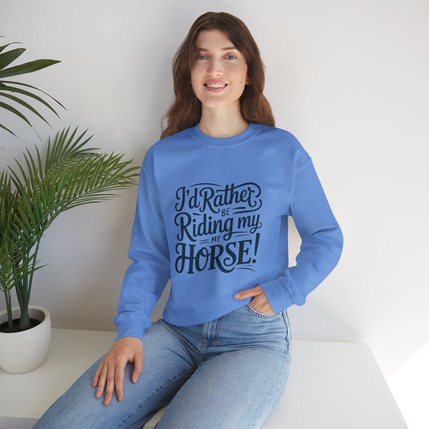 I'd rather be riding my horse Sweatshirt,equestrian, English riding, eventing, hunter, jumper, trail, trainer gift, western riding, rodeo
