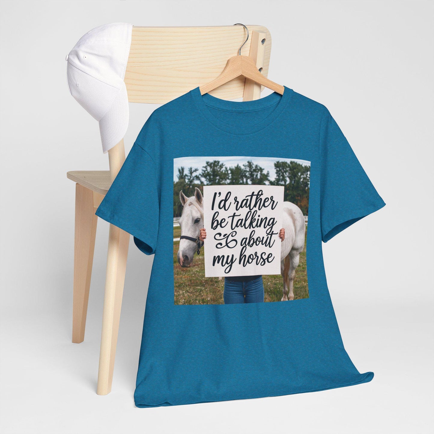 I'd rather be talking about my horse Tee, dressage, mom Tee, equestrian, English riding, eventing, hunter, jumper, western, ranch, trail