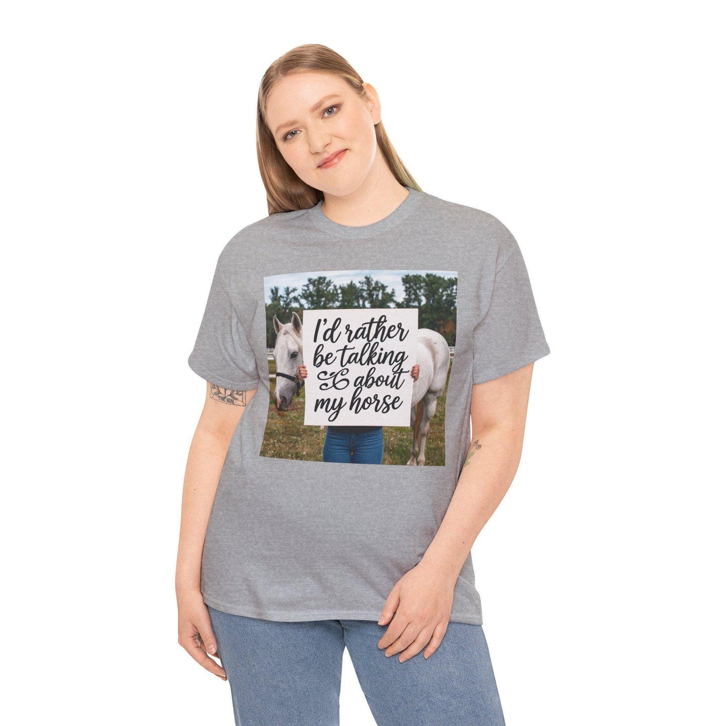 I'd rather be talking about my horse Tee, dressage, mom Tee, equestrian, English riding, eventing, hunter, jumper, western, ranch, trail
