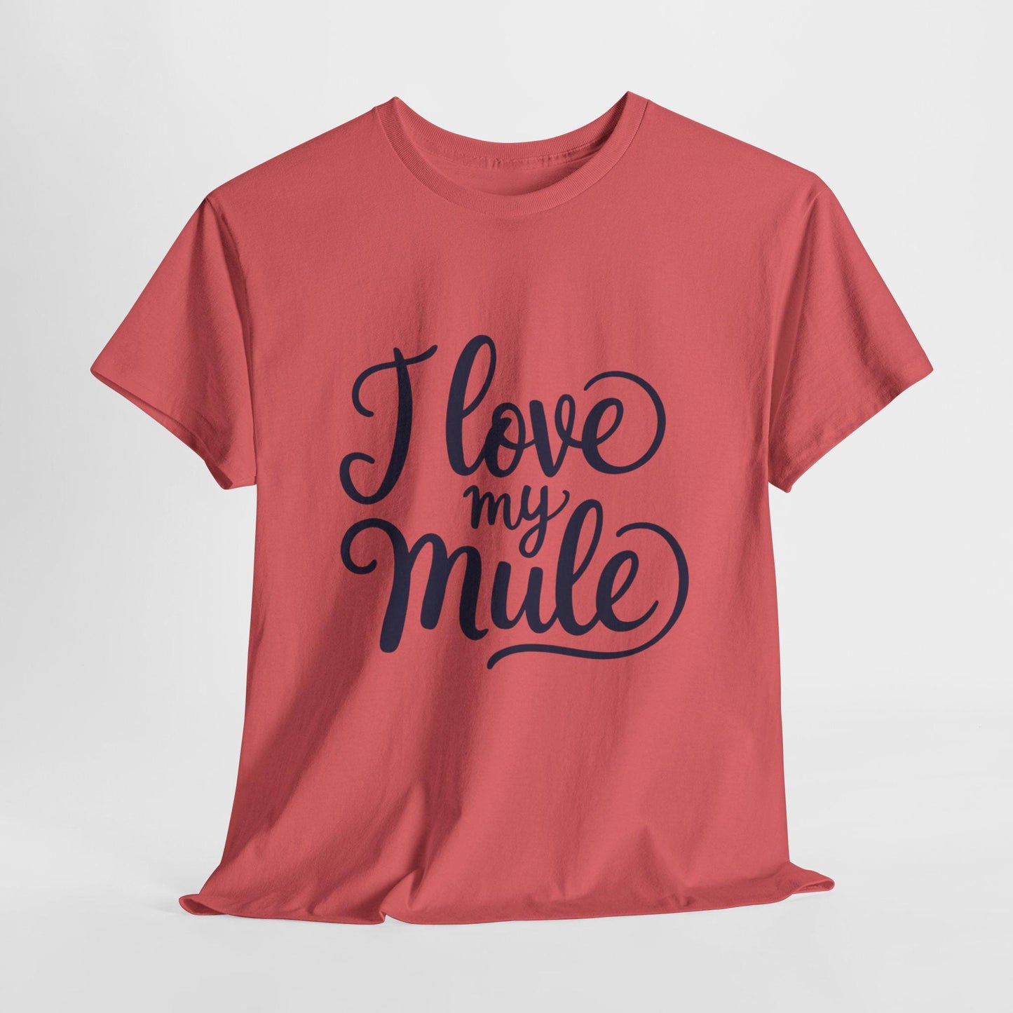 I love my Mule Heavy Cotton Tee