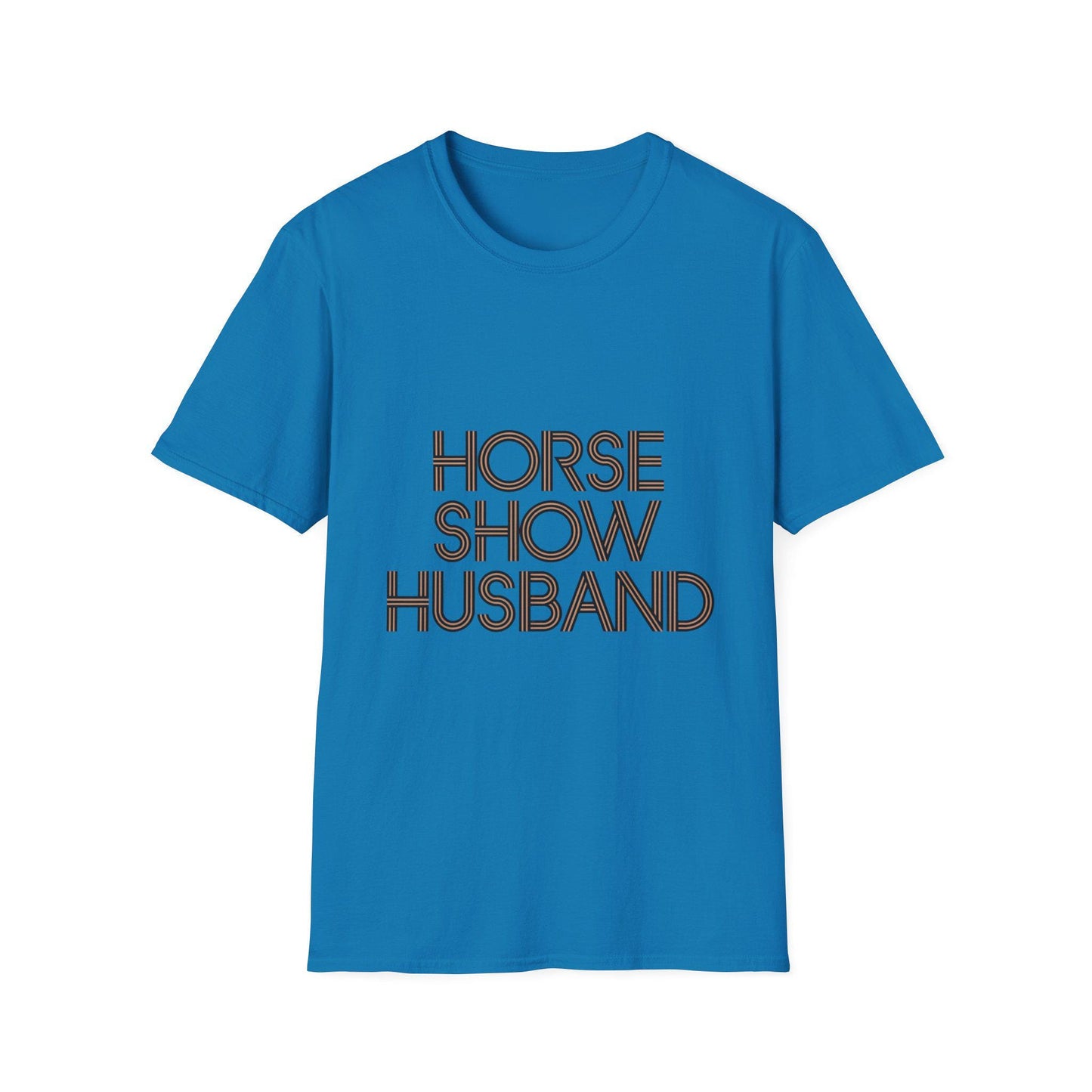 Horse Show Husband T-Shirt, dressage, dad Tee, equestrian, English riding, eventing, hunter, jumper, western riding, rodeo, horseback,barn