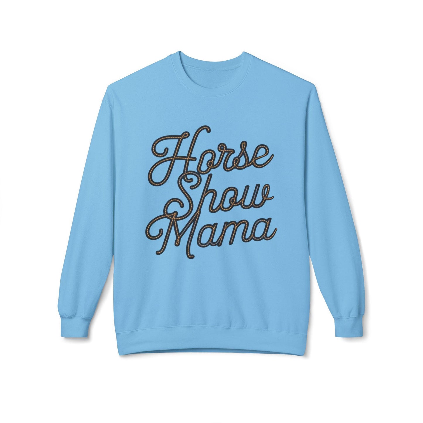 Horse Show Mama Sweatshirt, dressage, mom Tee, equestrian, English riding, eventing, hunter, jumper, western riding, ranch, showmanship