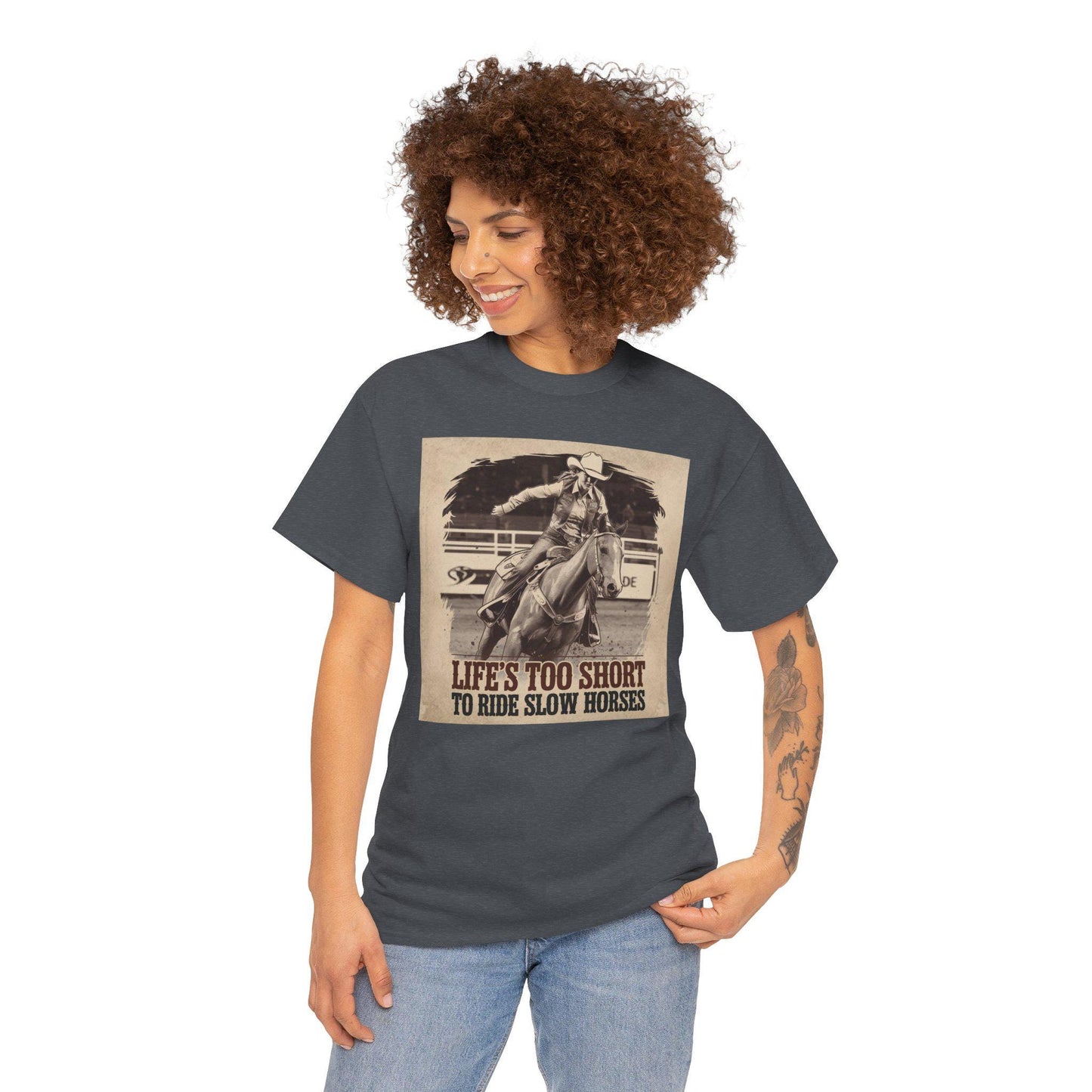 Life is too short to ride slow horses Heavy Cotton Tee