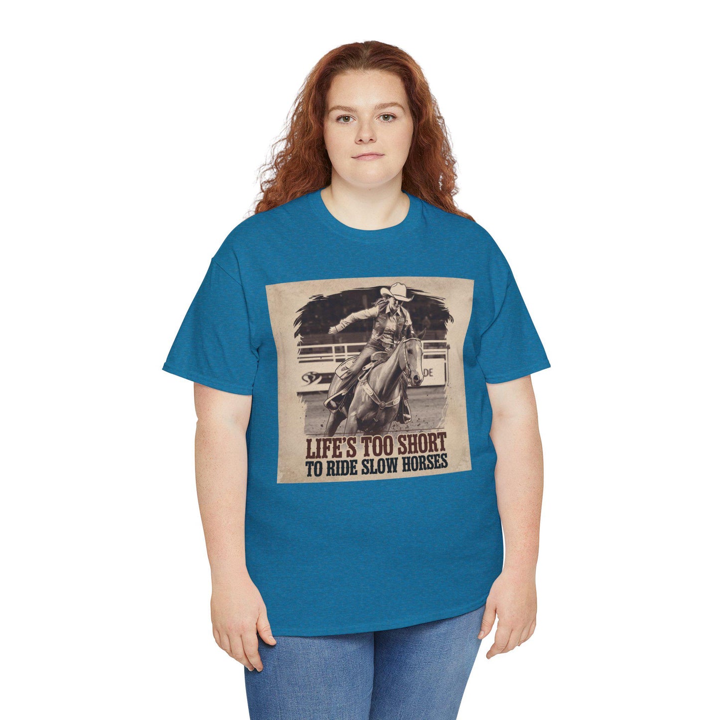 Life is too short to ride slow horses Heavy Cotton Tee