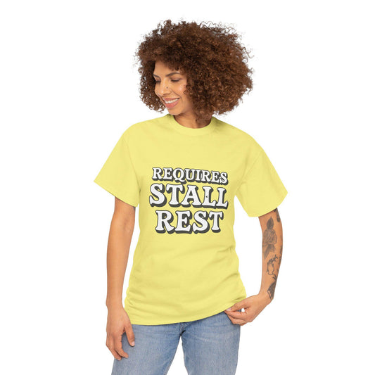 Requires Stall Rest Heavy Cotton Tee