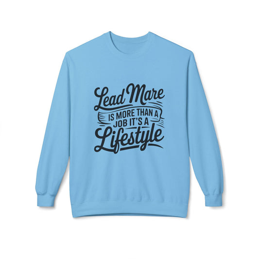 Lead Mare more than a job it's a lifestyle Midweight Softstyle Fleece Crewneck Sweatshirt