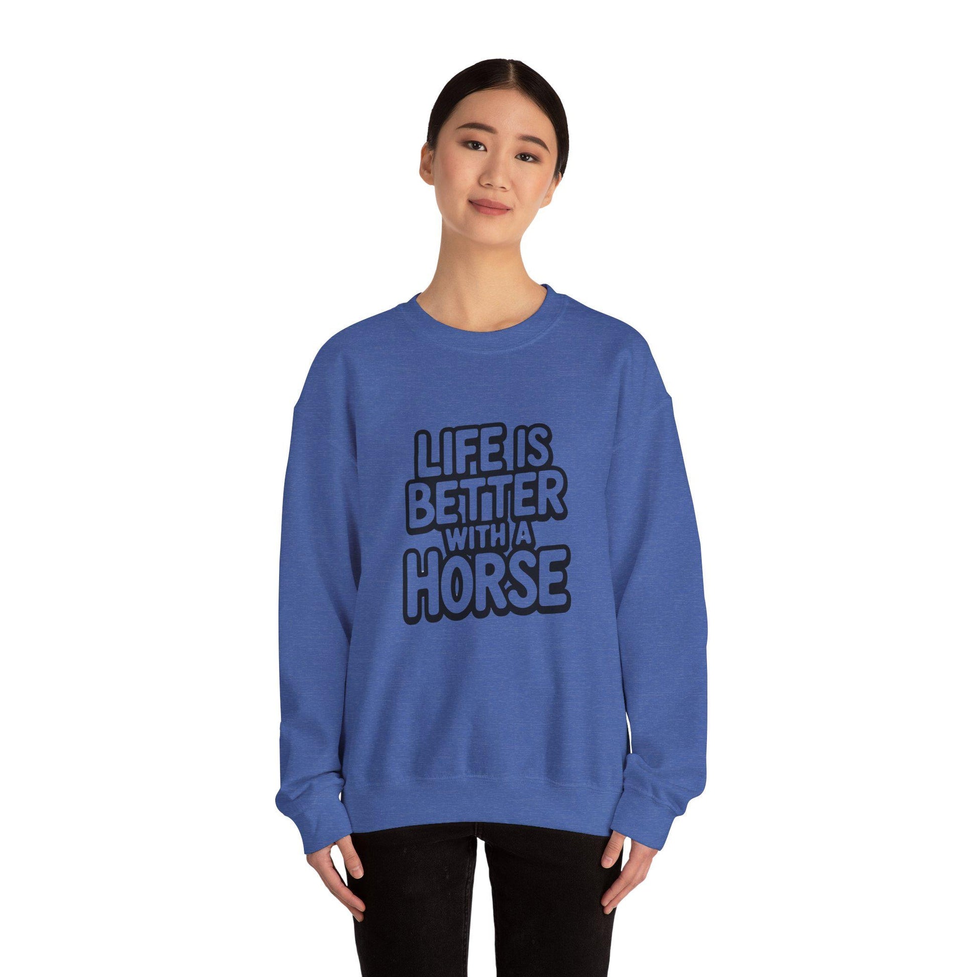 Life is better with a horse Sweatshirt, equestrian, English riding, eventing, hunter, jumper, trainer gift, dressage, western riding