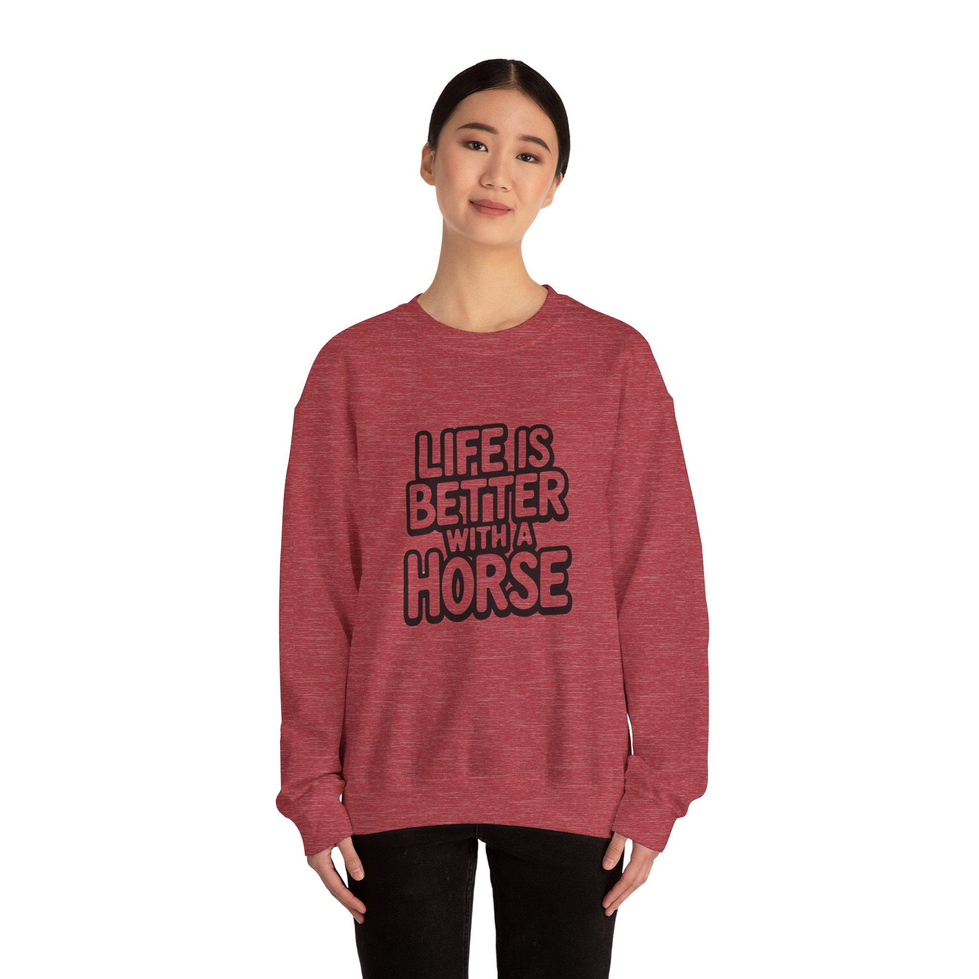 Life is better with a horse Sweatshirt, equestrian, English riding, eventing, hunter, jumper, trainer gift, dressage, western riding