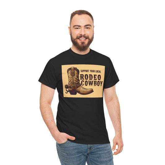 Rodeo Cowboy Tee, Horse Lover Shirt, Western Style Top, Unisex Graphic Tee, Support Local Rodeo, Cowboy Fan Gift, Rodeo Apparel