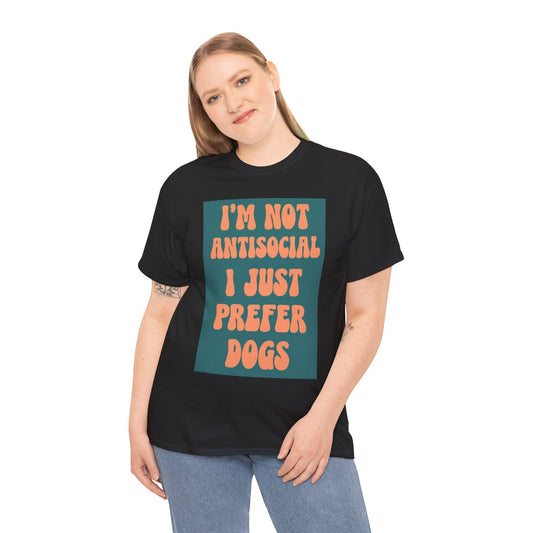 Dog Lover Unisex Tee, Animal Lover T-Shirt, Funny Introvert Shirt, Anti Social Gift, Cute Pet Owner Top